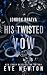His Twisted Vow: A Dark Bratva Mafia Romance (London Bratva)