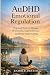 AuDHD Emotional Regulation: Practical Tools to Manage Overwhelm, Improve Focus and Build Daily Stability