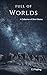 Full of Worlds by CJ Payling Full of Worlds by CJ Payling