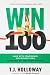 Win By 100: Lead With Confidence. Win Without Ego. Powered by the MADE System.