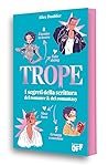 Trope. I segreti ...