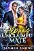 The Alpha's Unclaimed Mate: A Fated Mate Forced Proximity Enemies-to-Lovers Werewolf Shifter Romance (Hidden Wolf Mates Book 2)