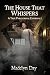 THE HOUSE THAT WHISPERS: A ...