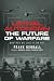 Lethal Autonomy: The Future of Warfare Whether We Like It or Not