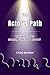 The Actor’s Path: Training ...