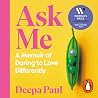 Ask Me: A Memoir of Daring to Love Differently