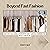 Beyond Fast Fashion: How to...
