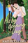 His by Opening Day