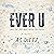 Ever U: And the Boy Who Dre...