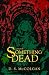 A Tale of Something Dead (A...