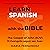 Learn Spanish with the Bibl...