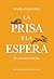 La prisa y la espera by María Folguera