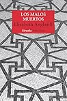 Los malos muertos