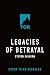 Legacies of Betrayal: The Third Tale of Witness: A Novel of the Malazan World
