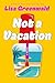Not a Vacation: A Novel