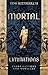 Mortal Limitations