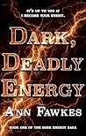 Dark, Deadly Energy