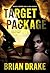 Target Package: An Action-Adventure Thriller (Jack Slayton Book 3)
