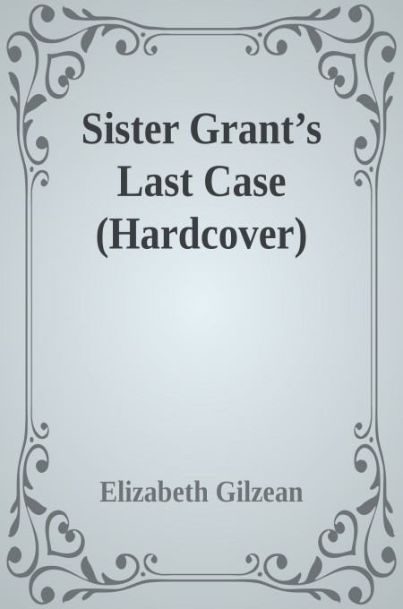 Sister Grant’s Last Case (Hardcover)
