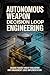 AUTONOMOUS WEAPON DECISION LOOP ENGINEERING: Sensor Fusion Threat Evaluation and Engagement Logic Implementation