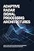 ADAPTIVE RADAR SIGNAL PROCESSING ARCHITECTURES by Morgan Freeman