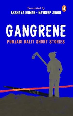 Gangrene: Punjabi Dalit Short Stories