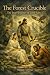 The Forest Crucible: The In...