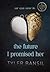 The Future I Promised Her (Divided Hearts Book 1)