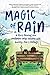 Magic of RAIN: A Story Showing How Meditation Helps Children With Anxiety, Fear and Feelings