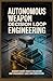 AUTONOMOUS WEAPON DECISION LOOP ENGINEERING: Sensor Fusion Threat Evaluation and Engagement Logic Implementation