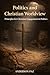 Politics and Christian Worl...