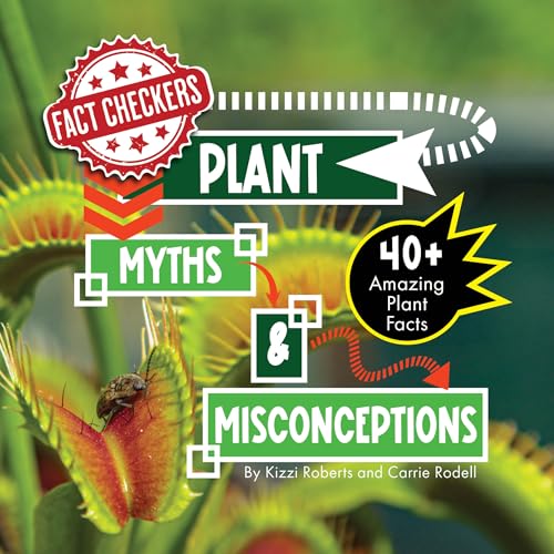 Plant Myths & Misconceptions: 40+ Amazing Plant Facts (Fact Checkers)