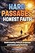Hard Passages, Honest Faith: Understanding Difficult Scriptures and Challenging Doctrines (Honest Faith: Biblical Insights)