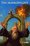 The Marrowsgate by J Cruthe The Marrowsgate by J Cruthe