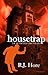 Housetrap (Housetrap Chronicles Book 1)