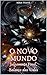O Novo Mundo: Julgamento Final, Balança das Vidas (As Bruxas Elementares Livro 6) (Portuguese Edition)