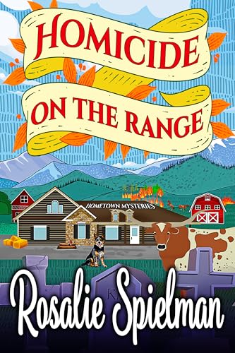 Homicide on the Range (Hometown Mysteries Book 6)