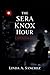 The Sera Knox Hour by Linda A. Sanchez