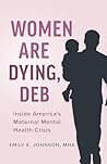 Women Are Dying, ...