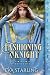 Fashioning a Knight: Mediev...