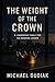 The Weight of the Crown: A Leadership Fable for the Modern Leader