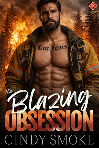 His Blazing Obsession (Wylde Mountain Smokejumpers #5)