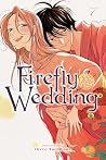 Firefly Wedding, ...