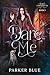 Dare Me: The Demon Underground Urban Fantasy Series
