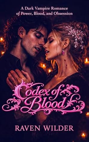 Codex of Blood: A Dark Vampire Fated Mates Romance (The Art of Eternal Night Book 2)