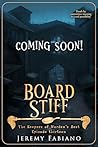 Board Stiff: The ...