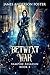 The Betwixt War: An Urban F...