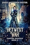 The Betwixt War: ...