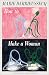 How to Make a Woman
