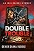 Double Trouble: A Texas Pri...